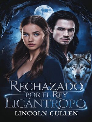cover image of Rechazado por el Rey Licántropo